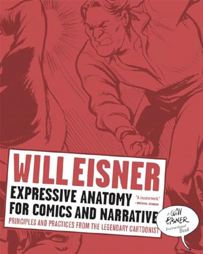 Expressive Anatomy for Comics and Narrative: Principles and Practices from the Legendary Cartoonist (Will Eisner Library (Hardcover)) von W. W. Norton & Company